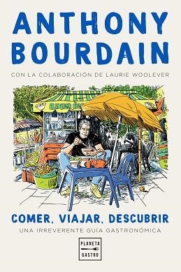 COMER,VIAJAR,DESCUBRIR | 9788408235781 | BOURDAIN,ANTHONY | Llibreria Geli - Llibreria Online de Girona - Comprar llibres en català i castellà