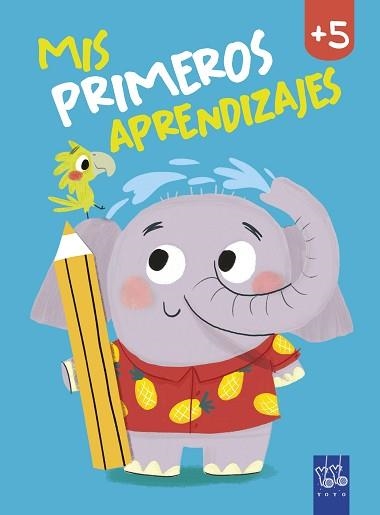 MIS PRIMEROS APRENDIZAJES +5 | 9788408240037 | YOYO | Llibreria Geli - Llibreria Online de Girona - Comprar llibres en català i castellà