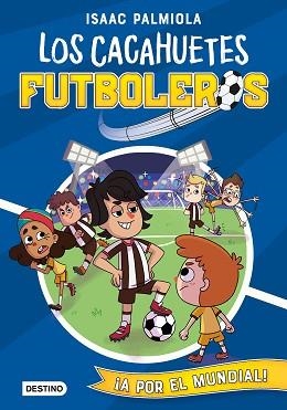 A POR EL MUNDIAL!(CACAHUETES FUTBOLEROS 4) | 9788408243182 | PALMIOLA,ISAAC/KOEY,MILI | Llibreria Geli - Llibreria Online de Girona - Comprar llibres en català i castellà