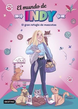 EL MUNDO DE INDY-3.EL GRAN REFUGIO DE MASCOTAS | 9788408243250 |   | Libreria Geli - Librería Online de Girona - Comprar libros en catalán y castellano