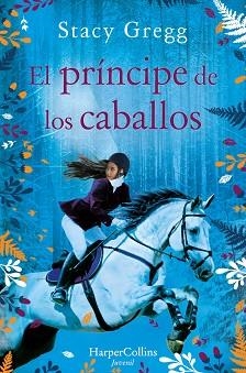 EL PRÍNCIPE DE LOS CABALLOS | 9788418279096 | GREGG,STACY | Llibreria Geli - Llibreria Online de Girona - Comprar llibres en català i castellà