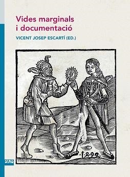 VIDES MARGINALS I DOCUMENTACIÓ | 9788491911722 | ESCARTI,VICENT JOSEP(ED.) | Llibreria Geli - Llibreria Online de Girona - Comprar llibres en català i castellà