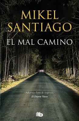 EL MAL CAMINO | 9788413143392 | SANTIAGO,MIKEL | Llibreria Geli - Llibreria Online de Girona - Comprar llibres en català i castellà