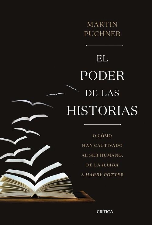 EL PODER DE LAS HISTORIAS.O CÓMO HAN CAUTIVADO AL SER HUMANO, DE LA ILÍADA A HARRY POTTER | 9788491993049 | PUCHNER,MARTIN | Llibreria Geli - Llibreria Online de Girona - Comprar llibres en català i castellà