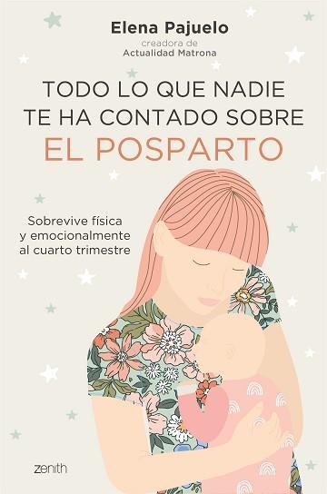 TODO LO QUE NADIE TE HA CONTADO SOBRE EL POSPARTO | 9788408241461 | PAJUELO,ELENA | Llibreria Geli - Llibreria Online de Girona - Comprar llibres en català i castellà