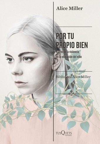 POR TU PROPIO BIEN.RAÍCES DE LA VIOLENCIA EN LA EDUCACIÓN DEL NIÑO | 9788490669679 | MILLER,ALICE | Llibreria Geli - Llibreria Online de Girona - Comprar llibres en català i castellà