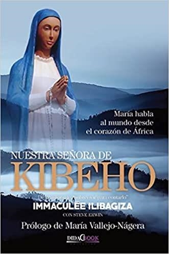 NUESTRA SEÑORA DE KIBEHO | 9788417855086 | ILIBAGIZA,IMMACULÉE | Llibreria Geli - Llibreria Online de Girona - Comprar llibres en català i castellà