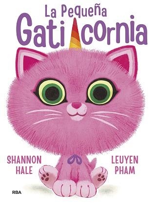 LA PEQUEÑA GATICORNIA | 9788427219410 | HALE,SHANNON/PHAM,LEUYEN | Llibreria Geli - Llibreria Online de Girona - Comprar llibres en català i castellà