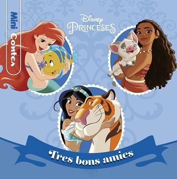 PRINCESES.TRES BONS AMICS.MINICONTES | 9788418135989 | DISNEY | Llibreria Geli - Llibreria Online de Girona - Comprar llibres en català i castellà