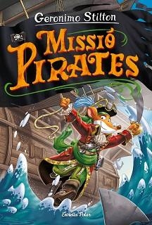 VIATGE EN EL TEMPS-12.MISSIÓ PIRATES | 9788418443640 | STILTON,GERONIMO | Llibreria Geli - Llibreria Online de Girona - Comprar llibres en català i castellà