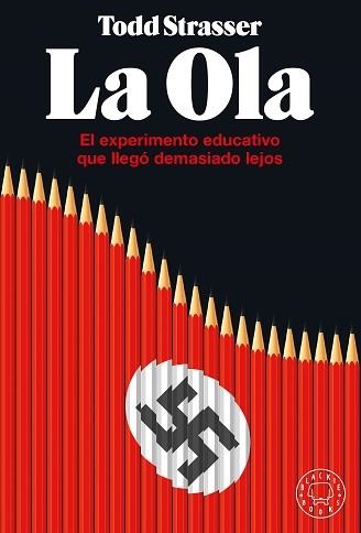 LA OLA.EL EXPERIMENTO EDUCATIVO QUE LLEGÓ DEMASIADO LEJOS | 9788418733031 | STRASSER,TODD | Llibreria Geli - Llibreria Online de Girona - Comprar llibres en català i castellà