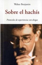 SOBRE EL HACHÍS.PROTOCOLOS DE EXPERIENCIAS CON DROGAS | 9788497162937 | BENJAMIN,WALTER | Llibreria Geli - Llibreria Online de Girona - Comprar llibres en català i castellà