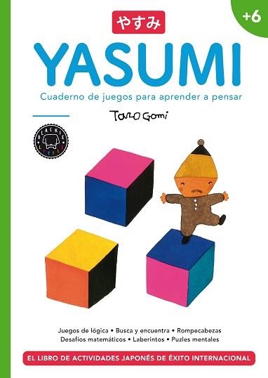 YASUMI +6.CUADERNO DE JUEGOS PARA APRENDER A PENSAR | 9788418187988 | GOMI,TARO | Llibreria Geli - Llibreria Online de Girona - Comprar llibres en català i castellà