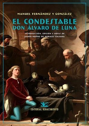 EL CONDESTABLE DON ÁLVARO DE LUNA | 9788418387906 | FERNÁNDEZ Y GONZÁLEZ,MANUEL | Llibreria Geli - Llibreria Online de Girona - Comprar llibres en català i castellà