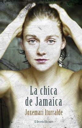 LA CHICA DE JAMAICA | 9788412259797 | ITURRALDE,JOXEMARI | Llibreria Geli - Llibreria Online de Girona - Comprar llibres en català i castellà