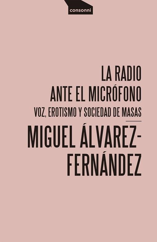 LA RADIO ANTE EL MICRÓFONO | 9788416205677 | ÁLVAREZ-FERNÁNDEZ,MIGUEL | Llibreria Geli - Llibreria Online de Girona - Comprar llibres en català i castellà