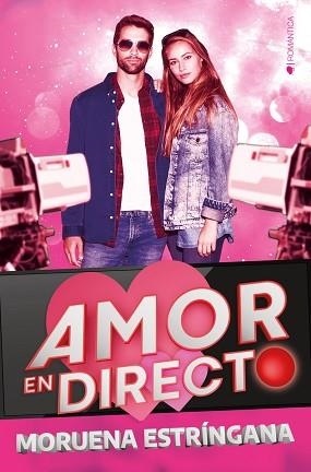 AMOR EN DIRECTO | 9788418539428 | ESTRÍNGANA,MORUENA | Llibreria Geli - Llibreria Online de Girona - Comprar llibres en català i castellà