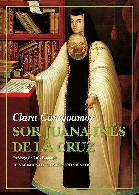 SOR JUANA INÉS DE LA CRUZ | 9788418387845 | CAMPOAMOR,CLARA | Libreria Geli - Librería Online de Girona - Comprar libros en catalán y castellano