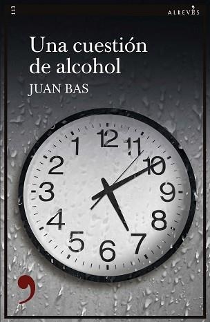 UNA CUESTIÓN DE ALCOHOL | 9788417847630 | BAS,JUAN | Llibreria Geli - Llibreria Online de Girona - Comprar llibres en català i castellà