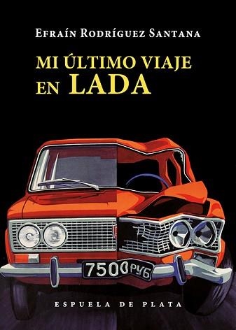 MI ÚLTIMO VIAJE EN LADA | 9788418153242 | RODRÍGUEZ SANTANA,EFRAÍN | Llibreria Geli - Llibreria Online de Girona - Comprar llibres en català i castellà