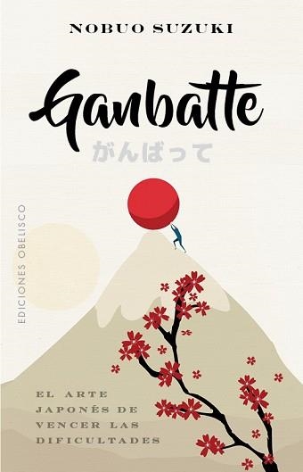 GANBATTE. EL ARTE JAPONESD DE VENCER LAS DIFICULTADES | 9788491117223 | SUZUKI,NOBUO | Llibreria Geli - Llibreria Online de Girona - Comprar llibres en català i castellà