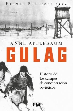 GULAG.HISTORIA DE LOS CAMPOS DE CONCENTRACIÓN SOVIÉTICOS | 9788417636029 | APPLEBAUM,ANNE | Llibreria Geli - Llibreria Online de Girona - Comprar llibres en català i castellà