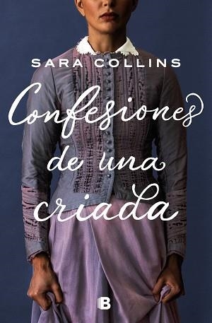 CONFESIONES DE UNA CRIADA | 9788466668736 | COLLINS,SARA | Llibreria Geli - Llibreria Online de Girona - Comprar llibres en català i castellà