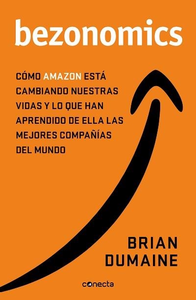 BEZONOMICS.COMO AMAZON ESTA CAMBIANDO NUESTRAS VIDAS Y QUE HAN APRENDIDO DE ELLO LAS MEJORES EMPRESAS DEL MUNDO | 9788417992385 | DUMAINE,BRIAN | Llibreria Geli - Llibreria Online de Girona - Comprar llibres en català i castellà