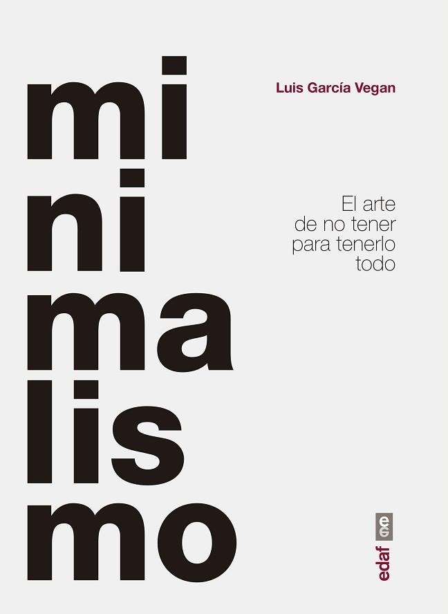 MINIMALISMO.EL ARTE DE NO TENER PARA TENERLO TODO | 9788441440821 | GARCÍA VEGAN, LUIS | Llibreria Geli - Llibreria Online de Girona - Comprar llibres en català i castellà