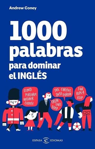 1000 PALABRAS PARA DOMINAR EL INGLÉS | 9788467059441 | CONEY, ANDREW | Llibreria Geli - Llibreria Online de Girona - Comprar llibres en català i castellà