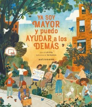 YA SOY MAYOR Y PUEDO AYUDAR A LOS DEMÁS | 9788467943597 | KIRBY,LOLL/IMAMURA,YAS | Llibreria Geli - Llibreria Online de Girona - Comprar llibres en català i castellà