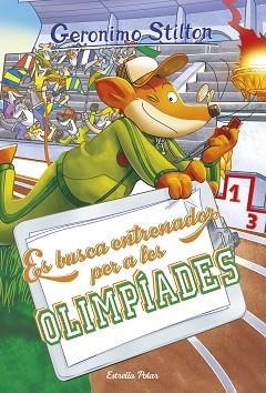 ES BUSCA ENTRENADOR PER A LES OLIMPÍADES | 9788418134883 | STILTON,GERONIMO | Llibreria Geli - Llibreria Online de Girona - Comprar llibres en català i castellà