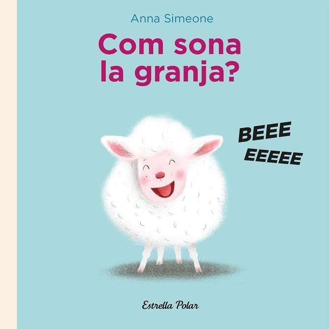 COM SONA LA GRANJA? | 9788418443282 | SIMEONE,ANNA | Llibreria Geli - Llibreria Online de Girona - Comprar llibres en català i castellà