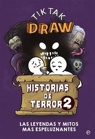 HISTORIAS DE TERROR-2.LAS LEYENDAS Y MITOS MÁS ESPELUZNANTES | 9788413840772 | TIKTAK DRAW | Llibreria Geli - Llibreria Online de Girona - Comprar llibres en català i castellà