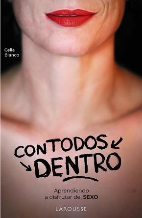 CON TODOS DENTRO.APRENDIENDO A DISFRUTAR DEL SEXO | 9788418473395 | BLANCO,CELIA | Llibreria Geli - Llibreria Online de Girona - Comprar llibres en català i castellà