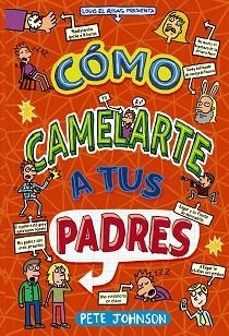 CÓMO CAMELARTE A TUS PADRES | 9788469663004 | JOHNSON,PETE | Llibreria Geli - Llibreria Online de Girona - Comprar llibres en català i castellà