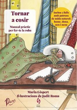 TORNAR A COSIR.MANUAL PRÀCTIC PER FER-TE LA ROBA | 9788412224061 | GISPERT,MARIA | Libreria Geli - Librería Online de Girona - Comprar libros en catalán y castellano