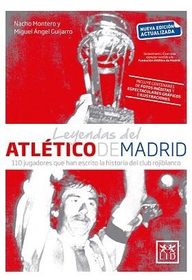 LEYENDAS DEL ATLÉTICO DE MADRID | 9788417277611 | MONTERO TORREADRADO, NACHO/GUIJARRO CAMACHO, MIGUEL ÁNGEL | Llibreria Geli - Llibreria Online de Girona - Comprar llibres en català i castellà