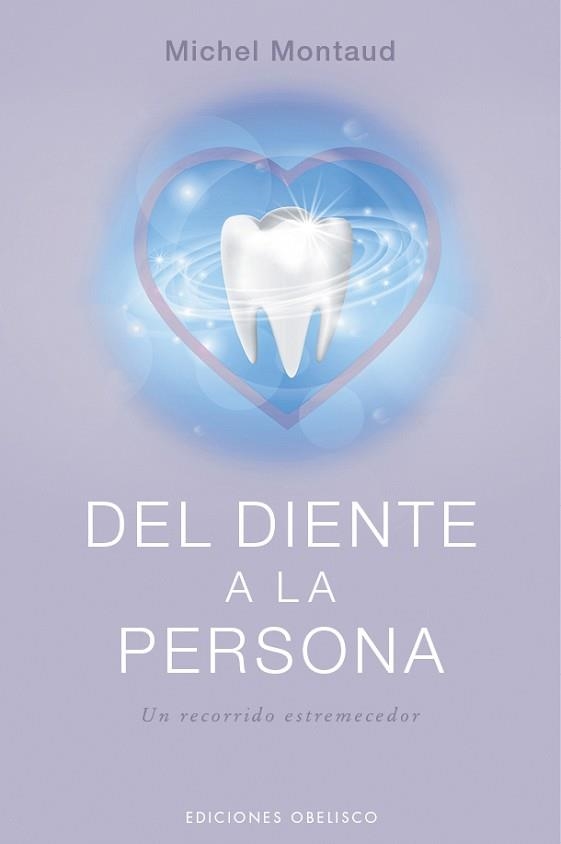 DEL DIENTE A LA PERSONA | 9788491117230 | MONTAUD,MICHEL | Libreria Geli - Librería Online de Girona - Comprar libros en catalán y castellano