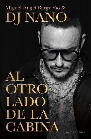 AL OTRO LADO DE LA CABINA | 9788448028336 | BARGUEÑO,MIGUEL ÁNGEL/DJ NANO | Llibreria Geli - Llibreria Online de Girona - Comprar llibres en català i castellà