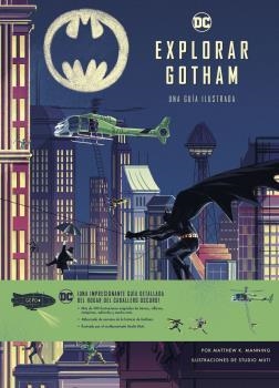 EXPLORAR GOTHAM.GUIA ILUSTRADA | 9788467943900 | MANNING,MATTHEW K. | Llibreria Geli - Llibreria Online de Girona - Comprar llibres en català i castellà