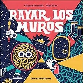 RAYAR LOS MUROS | 9788472904644 | PISANELLO,CARMEN/TAÑO,ELIAS | Llibreria Geli - Llibreria Online de Girona - Comprar llibres en català i castellà