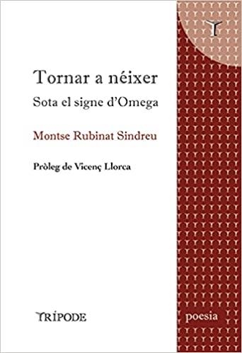 TORNAR A NÉIXER.SOTA EL SIGNE D'OMEGA | 9788412235197 | RUBINAT SINDREU,MONTSE | Llibreria Geli - Llibreria Online de Girona - Comprar llibres en català i castellà