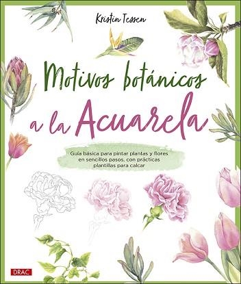 MOTIVOS BOTÁNICOS A LA ACUARELA | 9788498746877 | TESSEN,KRISTIN | Llibreria Geli - Llibreria Online de Girona - Comprar llibres en català i castellà