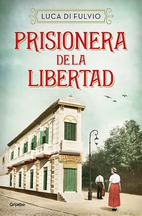 PRISIONERA DE LA LIBERTAD | 9788425359842 | DI FULVIO,LUCA | Llibreria Geli - Llibreria Online de Girona - Comprar llibres en català i castellà