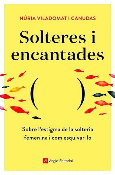 SOLTERES I ENCANTADES.SOBRE L'ESTIGMA DE LA SOLTERIA FEMENINA I COM ESQUIVAR-LO | 9788418197758 | VILADOMAT,NÚRIA | Llibreria Geli - Llibreria Online de Girona - Comprar llibres en català i castellà