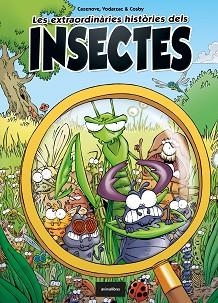 LES EXTRAORDINÀRIES HISTÒRIES DELS INSECTES | 9788418592119 | CAZENOVE,CHRISTOPHE/VODARZAC,FRANÇOIS | Llibreria Geli - Llibreria Online de Girona - Comprar llibres en català i castellà