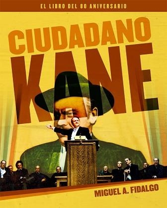 CIUDADANO KANE.EL LIBRO DEL 80 ANIVERSARIO | 9788418181191 | FIDALGO,MIGURL E. | Llibreria Geli - Llibreria Online de Girona - Comprar llibres en català i castellà