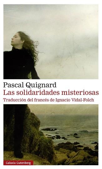 LAS SOLIDARIDADES MISTERIOSAS | 9788418526930 | QUIGNARD, PASCAL | Llibreria Geli - Llibreria Online de Girona - Comprar llibres en català i castellà