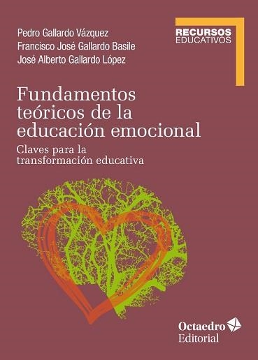 FUNDAMENTOS TEÓRICOS DE LA EDUCACIÓN EMOCIONAL | 9788418615399 | GALLARDO VÁZQUEZ, PEDRO/GALLARDO BASILE, FRANCISCO JOSÉ/GALLARDO LÓPEZ, JOSÉ ALBERTO | Llibreria Geli - Llibreria Online de Girona - Comprar llibres en català i castellà